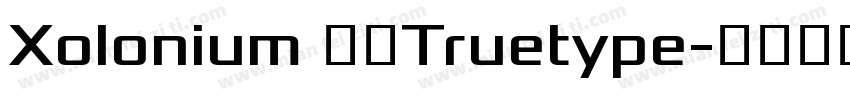 Xolonium 粗体Truetype字体转换